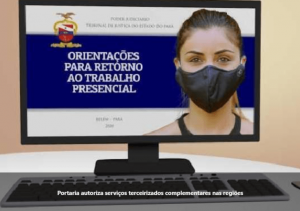 Unidades judiciais de Carajás e do Araguaia têm nova etapa de retorno gradual
